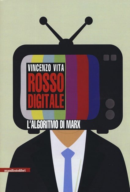 Recensione: "Rosso digitale. L'algoritmo di Marx", la politica e la comunicazione che cambia 