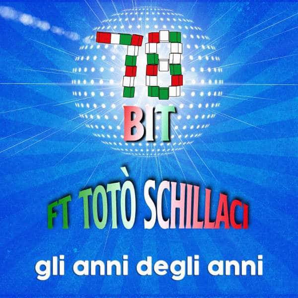 Tornano i 78 bit con un nuovo singolo. E c'è Totò Schillaci! 