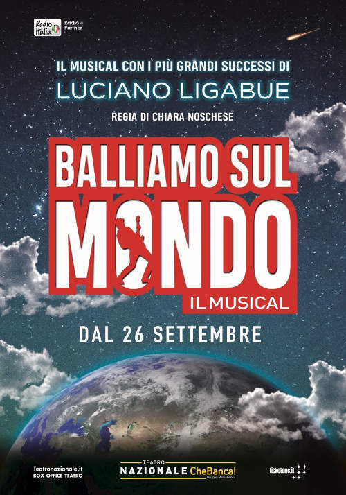 "Balliamo sul Mondo", il musical con i più grandi successi di Luciano Ligabue al Teatro Nazionale Che Banca! di Milano, con la regia di Chiara Noschese