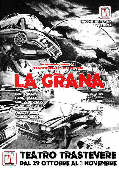 Al Teatro Trastevere a Roma "LA GRANA" liberamente ispirato alla sceneggiatura di P.P.Pasolini “La notte brava”, regia Marco Zordan 