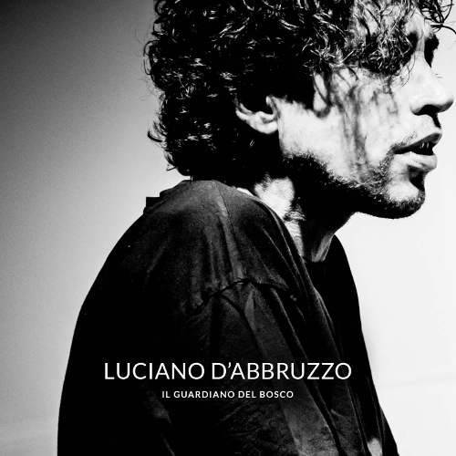 Luciano D'abbruzzo pubblica per Sony Music il nuovo album "Il Guardiano del Bosco"