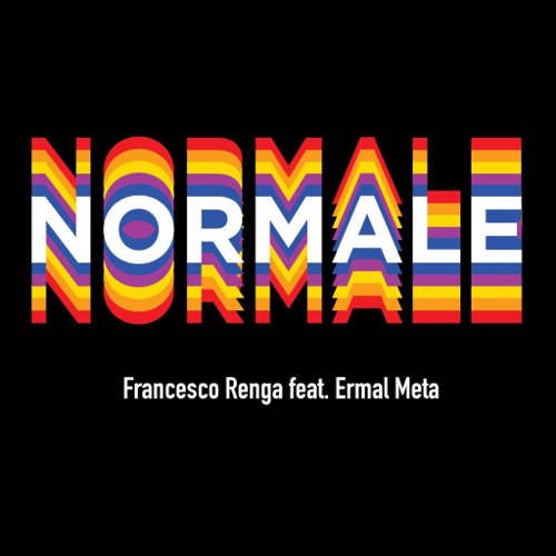 FRANCESCO RENGA: arriva in radio e sulle piattaforme digitali il singolo inedito "NORMALE" feat. ERMAL META.