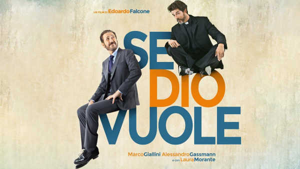 Stasera in TV: "Se Dio vuole", commedia esilarante con Marco Giallini e Alessandro Gassmann