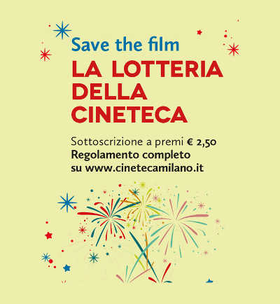 Save the Film, l'esclusiva lotteria della Fondazione Cineteca Italiana Save the Film, l'esclusiva lotteria della Fondazione Cineteca Italiana