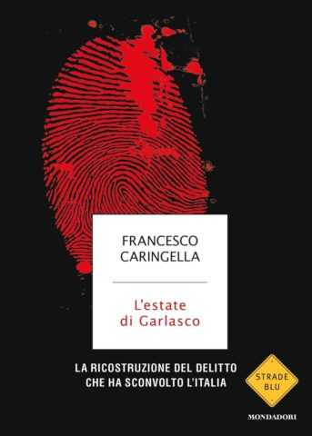 Recensione: "L'estate di Garlasco", la ricostruzione del delitto che ha sconvolto l'Italia