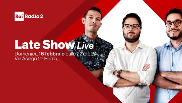 Stasera in RADIO: "Late Show". Il programma sarà live con il pubblico in studio e tanti ospiti