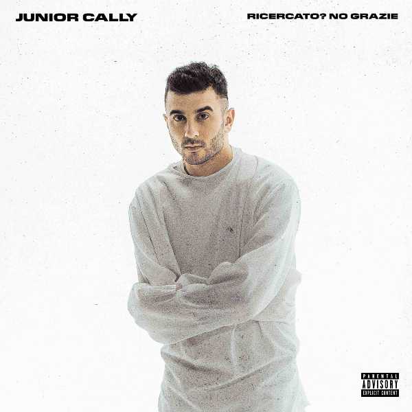 JUNIOR CALLY: “Ricercato? No Grazie". Edizione speciale con la canzone di Sanremo