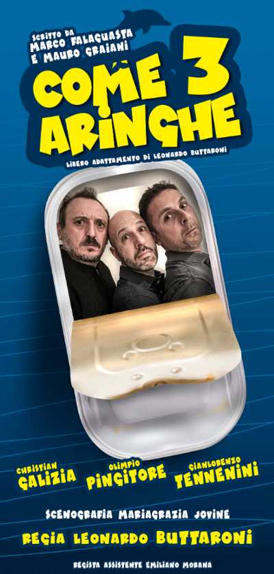 Al Teatro Trastevere COME TRE ARINGHE di Marco Falaguasta e Mauro Graiani, regia di Leonardo Buttaroni