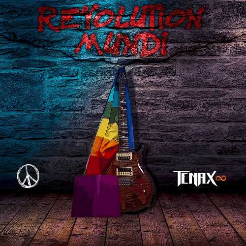 “Revolution Mundi” il primo album dei TENAX∞ “Revolution Mundi” il primo album dei TENAX∞