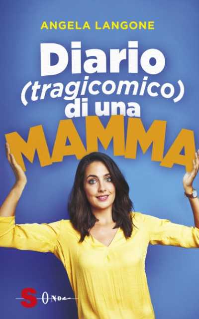 Recensione: "Diario (tragicomico) di una mamma", imparare a ridere delle proprie (dis)avventure