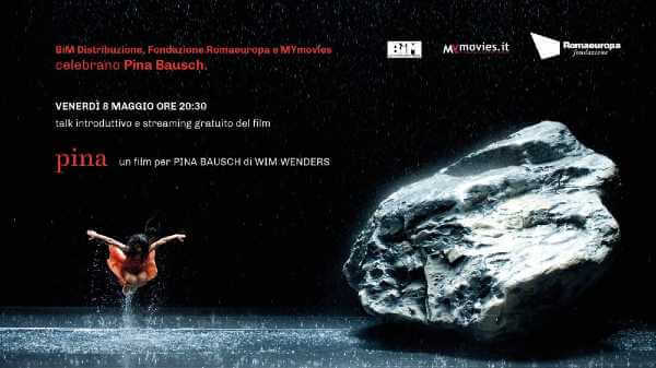 Bim, Romaeuropa e MYmovies celebrano Pina Bausch con lo streaming gratuito del film di Wim Wenders e un talk Bim, Romaeuropa e MYmovies celebrano Pina Bausch con lo streaming gratuito del film di Wim Wenders e un talk