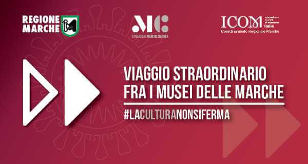 Viaggio straordinario fra i musei delle Marche. Una rappresentazione digitale del patrimonio culturale marchigiano attraverso oltre 60 clip video