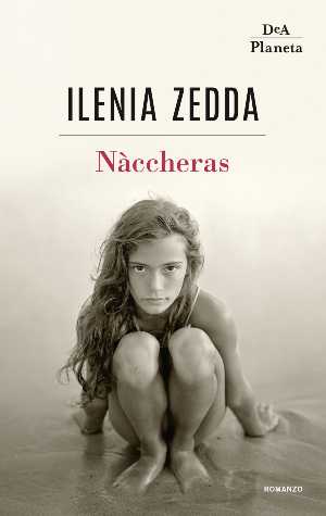 Recensione: “Nàccheras”. Una Sardegna senza tempo nel libro d’esordio di Ilenia Zedda