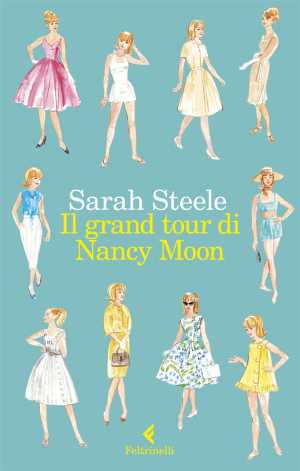 Recensione: “Il grand tour di Nancy Moon”. Alla scoperta della propria storia di famiglia grazie alla moda Recensione: “Il grand tour di Nancy Moon”. Alla scoperta della propria storia di famiglia grazie alla moda