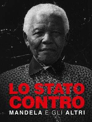 Stasera in TV: ""Lo stato contro Mandela e gli altri"". Rai Storia (canale 54) ripercorre il processo a Nelson Mandela