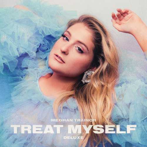 Da oggi è disponibile la versione deluxe di "TREAT MYSELF", il terzo album in studio di MEGHAN TRAINOR