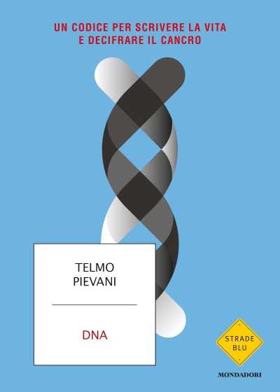 Recensione: “DNA”. Conoscere per capire da dove arriviamo. La più grande invenzione dell’evoluzione