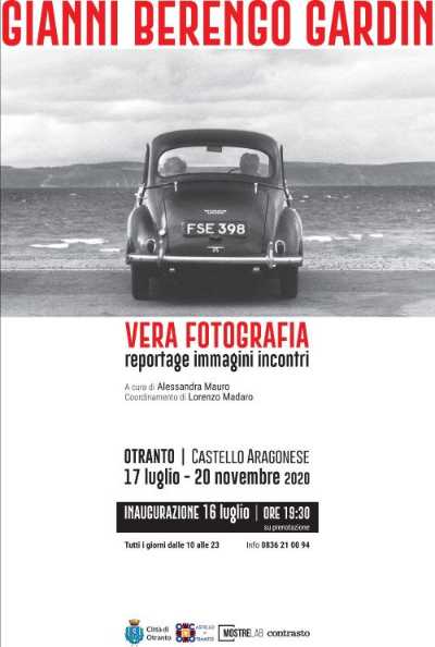 "VERA FOTOGRAFIA" - La mostra di Gianni Berengo Gardin al Castello Aragonese di Otranto