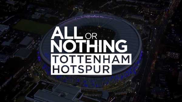 AMAZON PRIME VIDEO - All or Nothing: Tottenham Hotspur  AMAZON PRIME VIDEO - All or Nothing: Tottenham Hotspur