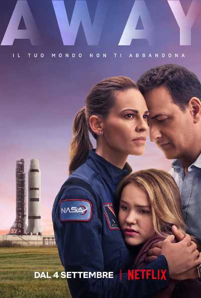 AWAY: Il TRAILER e la LOCANDINA della nuova serie originale Netflix con protagonista HILARY SWANK AWAY: Il TRAILER e la LOCANDINA della nuova serie originale Netflix con protagonista HILARY SWANK