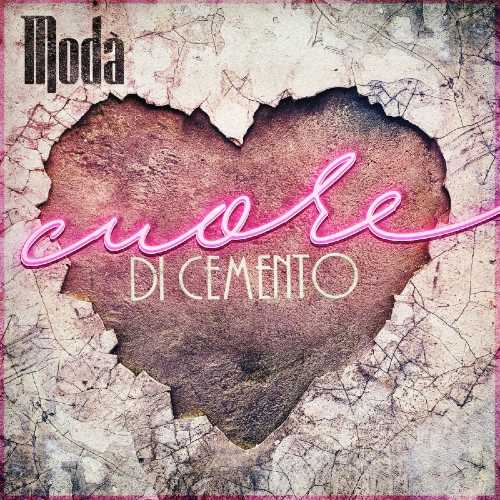 MODÀ: esce domani il nuovo singolo “CUORE DI CEMENTO”, un ritorno all’inconfondibile sound delle origini che ha conquistato milioni di fan