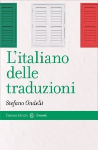 Recensione: L’italiano delle traduzioni. I "parlanti" italiani e il "traduttese".