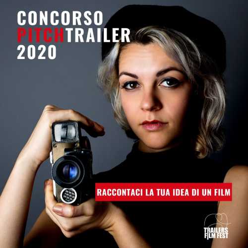 TRAILERS FILMFEST 2020 - A Milano la diciottesima edizione - Aperte le votazioni online del pubblico