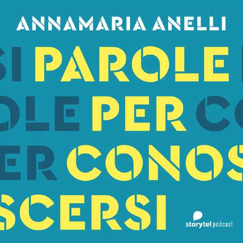 Storytel: 'Parole per conoscersi' il nuovo podcast di Annamaria Anelli