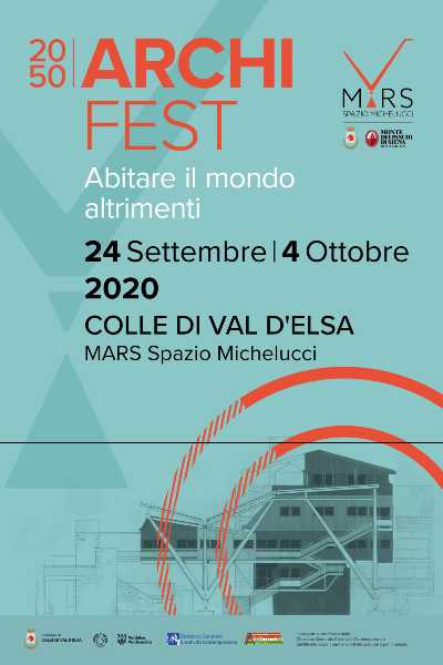 2050 ARCHIFEST - Abitare il mondo altrimenti - Colle Val d’Elsa (Siena) tra le capitali dell’architettura - Incontri, laboratori, visite guidate, performance, eventi