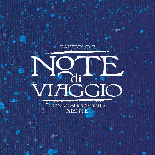FRANCESCO GUCCINI: NOTE DI VIAGGIO – CAPITOLO 2: NON VI SUCCEDERÀ NIENTE - Il secondo capitolo dell'opera in uscita il 9 ottobre. Disponibile in pre-order