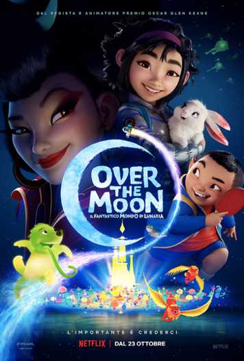 NETFLIX - "OVER THE MOON - IL FANTASTICO MONDO DI LUNARIA": i nuovi trailer e locandina del film d'animazione originale diretto da Glen Keane