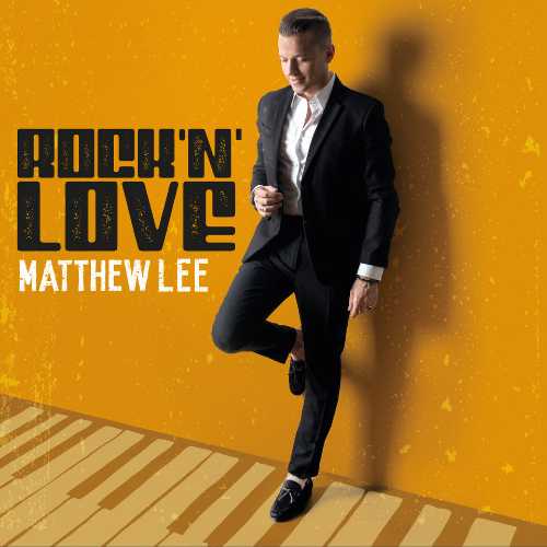 MATTHEW LEE: Esce il nuovo album del compositore, cantante e pianista di fama internazionale con la vocazione per le sonorità anni ‘50