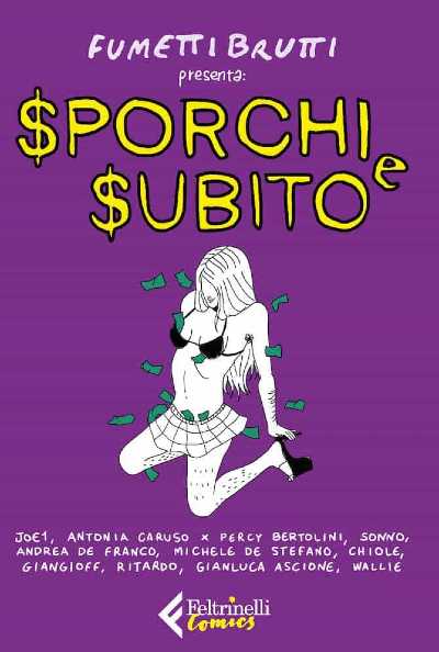 Recensione: "Sporchi e Subito", La bellezza del brutto