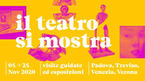IL TEATRO SI MOSTRA Il progetto del Teatro Stabile del Veneto per continuare ad essere al servizio dei territori durante le settimane di sospensione degli spettacoli