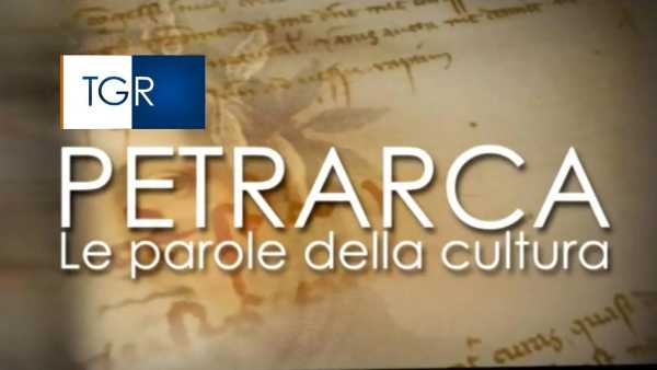 Oggi in TV: Su Rai3 "Tgr Petrarca" - Il "carattere" della letteratura