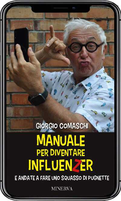 Recensione: "Manuale per diventare influenzer". Un vademecum ironico per i nostri vizi da social