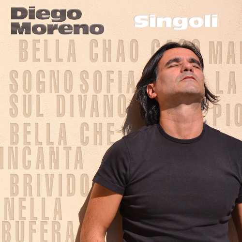 Esce in digitale il nuovo album di inediti "SINGOLI" di DIEGO MORENO Esce in digitale il nuovo album di inediti "SINGOLI" di DIEGO MORENO