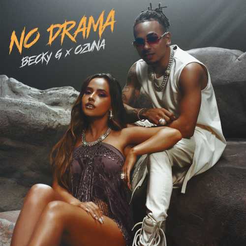 Ecco il video di "NO DRAMA", il nuovo singolo delle superstar BECKY G e OZUNA Ecco il video di "NO DRAMA", il nuovo singolo delle superstar BECKY G e OZUNA