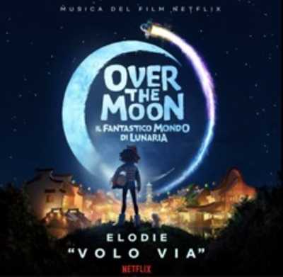 NETFLIX: ELODIE interpreterà la canzone "VOLO VIA" nel nuovo film d'animazione "OVER THE MOON - IL FANTASTICO MONDO DI LUNARIA"