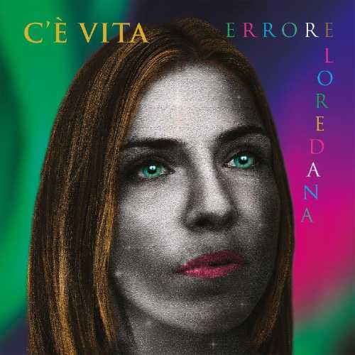 LOREDANA ERRORE: per i suoi 10 anni di carriera, in fisico e in digitale il nuovo album “C’È VITA” LOREDANA ERRORE: per i suoi 10 anni di carriera, in fisico e in digitale il nuovo album “C’È VITA”