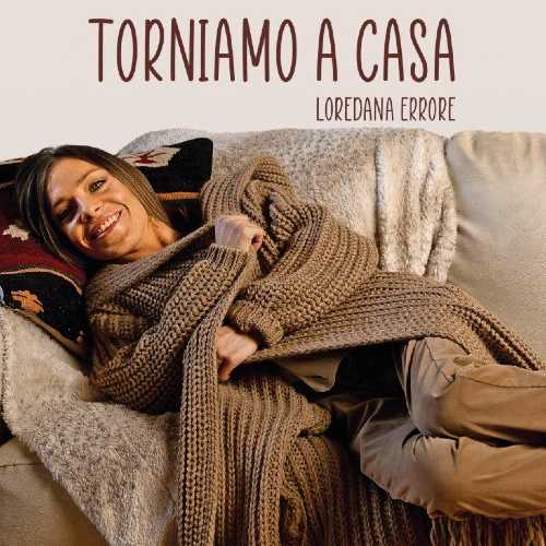 LOREDANA ERRORE: il nuovo singolo "TORNIAMO A CASA", che anticipa l'album di prossima uscita. Disponibile il 45 giri autografato in edizione limitata
