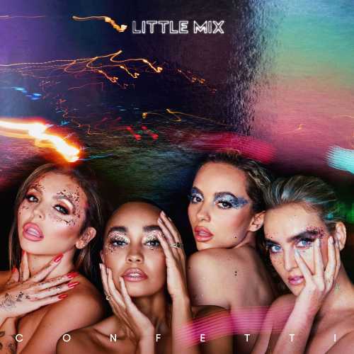 LITTLE MIX: è uscito il nuovo album "CONFETTI"