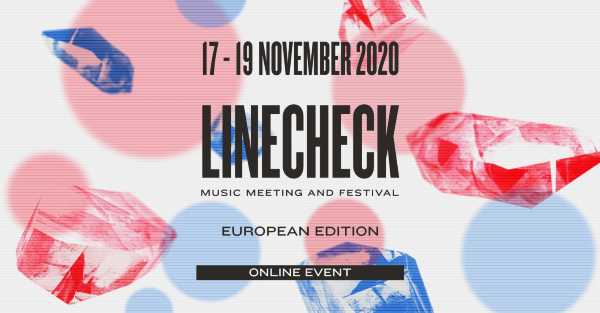 LINECHECK 2020 - La musica riparte da Milano, Roma, Londra e Parigi LINECHECK 2020 - La musica riparte da Milano, Roma, Londra e Parigi