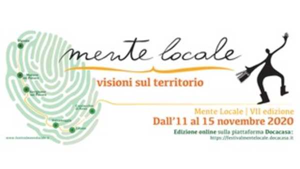 "Mente Locale – Visioni sul territorio 2020". Online, gratuita e disponibile in tutta Italia, ecco la settima edizione del concorso internazionale per audiovisivi dedicati al racconto del territorio