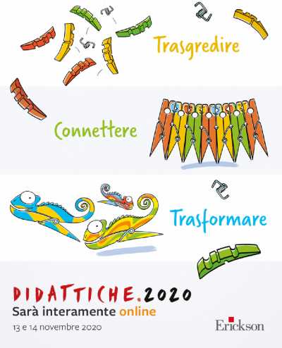 Erickson: Trasgredire, Connettere, Trasformare - Didattiche 2020 Erickson: Trasgredire, Connettere, Trasformare - Didattiche 2020
