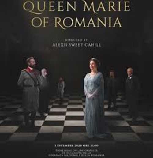 Comunità romena in festa il 1° dicembre con la proiezione on line del film "Regina Maria - Queen Marie of Romania" di Alexis Sweet Cahill