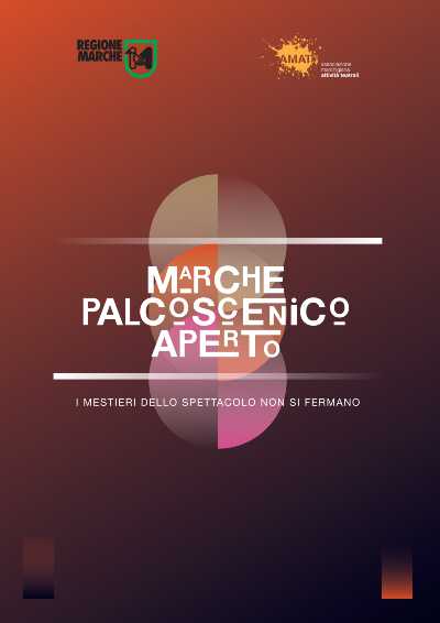 MARCHE PALCOSCENICO APERTO - I mestieri dello spettacolo non si fermano