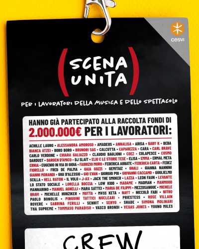 SCENA UNITA - PER I LAVORATORI DELLA MUSICA E DELLO SPETTACOLO. Gli artisti e le personalità dello spettacolo italiano uniti per un fondo a sostegno dei lavoratori e di nuove progettualità