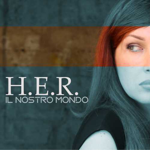 H.E.R. esce con il nuovo singolo "Il nostro mondo" - La vincitrice Premio Amnesty e finalista Musicultura