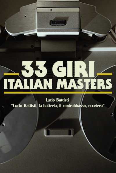 Sky Arte - Stasera 33 GIRI ITALIAN MASTERS con l'album "LUCIO BATTISTI, LA BATTERIA, IL CONTRABBASSO, ECCETERA"